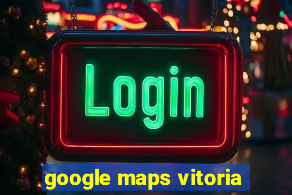 google maps vitoria